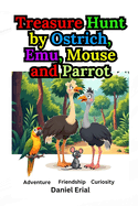 Treasure Hunt by Ostrich, Emu, Mouse and Parrot