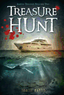 Treasure Hunt: Raptis Trilogy: Volume Two