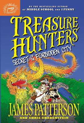 Treasure Hunters: Secret of the Forbidden City Lib/E - Patterson, James, and Grabenstein, Chris, and Kennedy, Bryan (Read by)