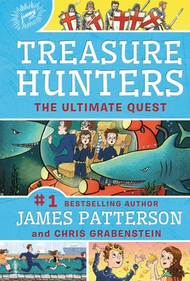 Treasure Hunters: The Ultimate Quest - Patterson, James, and Grabenstein, Chris