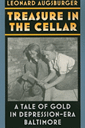 Treasure in the Cellar: A Tale of Gold in Depression-Era Baltimore