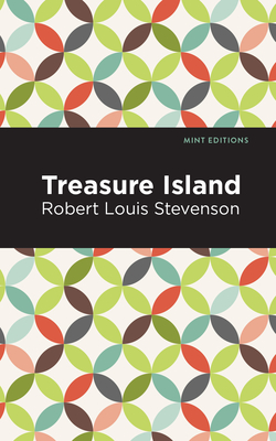 Treasure Island - Stevenson, Robert Louis, and Editions, Mint (Contributions by)