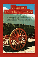 Treasure on the Frontier: Coming of Age in the Wilds of the 1830's America West