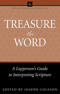 Treasure the Word: A Layperson's Guide to Interpreting Scripture