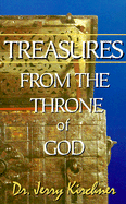 Treasures from the Throne of God - Kirchner, Jerry, Dr.