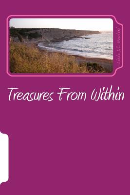 Treasures From Within: A Collection of Short Stories and Poems - Stapleton-Woodard, Linda Jean