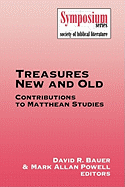 Treasures New and Old: Contributions to Matthean Studies