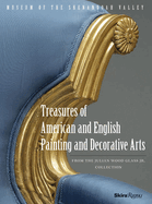 Treasures of American and English Painting and Decorative Arts: From the Julian Wood Glass Jr. Collection