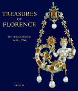 Treasures of Florence: The Medici Collection 1400-1700 - Acidini-Luchinat, Cristina (Editor)