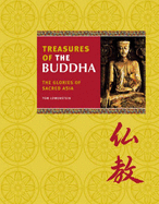 Treasures of The Buddha: The Glories of Sacred Asia