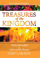 Treasures of the Kingdom: Christ Revealed In Gifts to His People