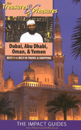 Treasures & Pleasures of Dubai, Abu Dhabi, Oman & Yemen: Best of the Best in Travel and Shopping