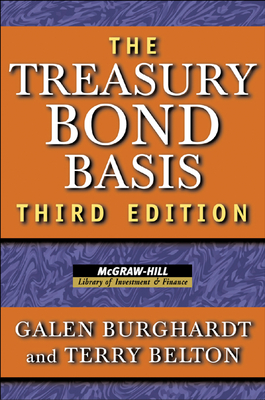 Treasury Bond Basis 3e (Pb) - Burghardt, Galen