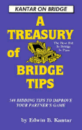 Treasury of Bridge Tips: Five Hundred and Forty Bidding Tips to Improve Your Partner's Game