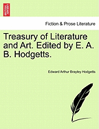 Treasury of Literature and Art. Edited by E. A. B. Hodgetts.