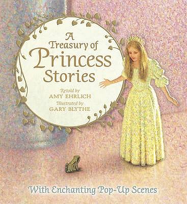 Treasury Of Princess Stories - Ehrlich Amy, and Blythe Gary