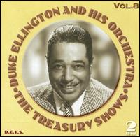 Treasury Shows, Vol. 8 - Duke Ellington & His Orchestra