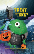 Treat or Trick?
