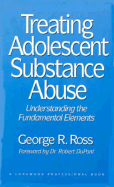 Treating Adolescent Substance Abuse
