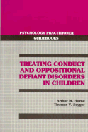 Treating Conduct and Oppositional Defiant Disorders in Children