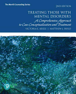 Treating Those with Mental Disorders: A Comprehensive Approach to Case Conceptualization and Treatment -- Enhanced Pearson Etext - Access Card