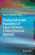 Treating Vulnerable Populations of Cancer Survivors: A Biopsychosocial Approach