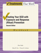 Treating Your Ocd with Exposure and Response (Ritual) Prevention Therapy: Workbook (Revised)