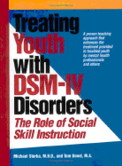 Treating Youth with Dsm-IV Disorders: The Role of Social Skill Instruction - Sterba, Michael