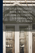Treatise and Hand-Book of Orange Culture in Florida, Louisiana and California