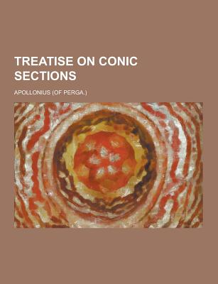 Treatise on Conic Sections - Apollonius