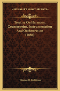 Treatise on Harmony, Counterpoint, Instrumentation and Orchestration (1886)