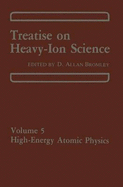 Treatise on Heavy Ion Science - Bromley, D a (Editor)