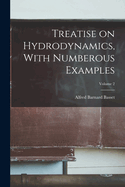 Treatise on Hydrodynamics, with Numberous Examples; Volume 2
