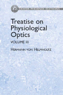 Treatise on Physiological Optics: Volume III
