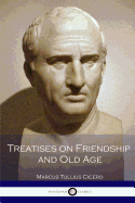 Treatises on Friendship and Old Age