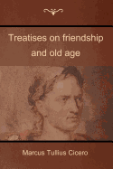 Treatises on friendship and old age