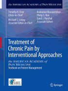 Treatment of Chronic Pain by Interventional Approaches: The American Academy of Pain Medicine Textbook on Patient Management