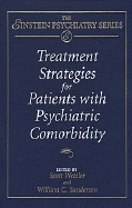 Treatment Strategies for Patients with Psychiatric Comorbidity