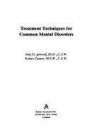 Treatment Techniques for Common Mental Disorders
