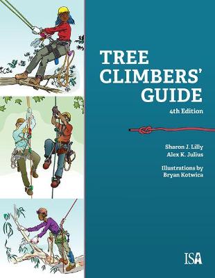 Tree Climbers' Guide - Lilly, Sharon J., and Kotwica, Bryan