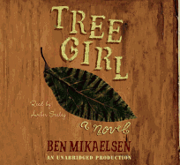 Tree Girl - Mikaelsen, Ben, and Sealey, Amber (Read by)