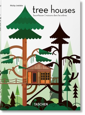 Tree Houses. 40th Ed. - Jodidio, Philip