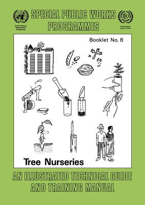 Tree nurseries. An illustrated technical guide and training manual - Ilo