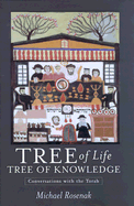 Tree of Life, Tree of Knowledge: Conversations with the Torah - Rosenak, Michael, Dr.