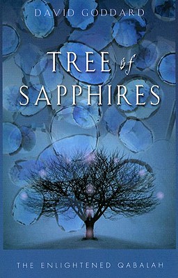 Tree of Sapphires: The Enlightened Qabalah - Goddard, David