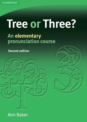 Tree or Three?: An Elementary Pronunciation Course - Baker, Ann