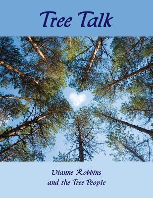 Tree Talk (full color) - The Tree People, and Robbins, Dianne