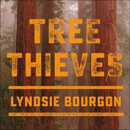 Tree Thieves: Crime and Survival in the Woods