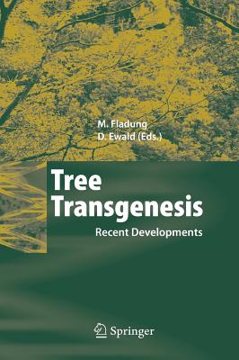 Tree Transgenesis: Recent Developments - Fladung, Matthias (Editor), and Ewald, Dietrich (Editor)