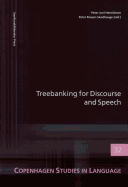 Treebanking for Discourse and Speech: Copenhagen Studies in Language - Volume 32volume 32